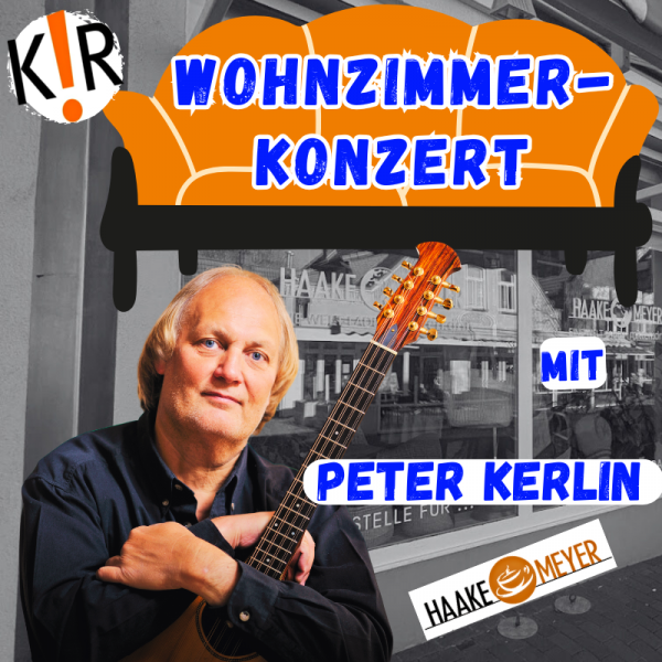 K!R unterwegs: Wohnzimmer-Konzert mit Peter Kerlin