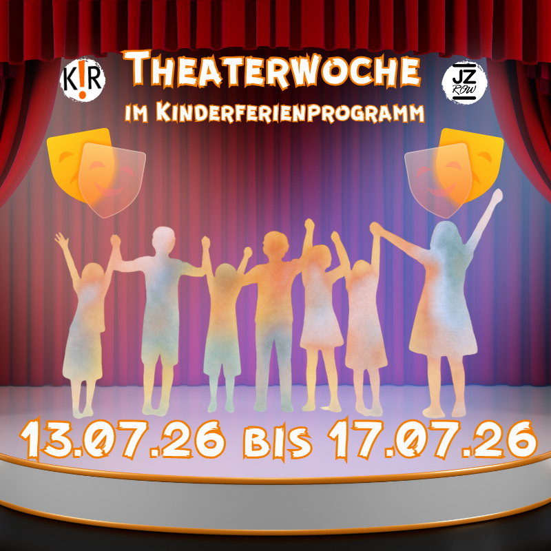 K!R Kinderferienprogramm Theater vom 13 17 07 26