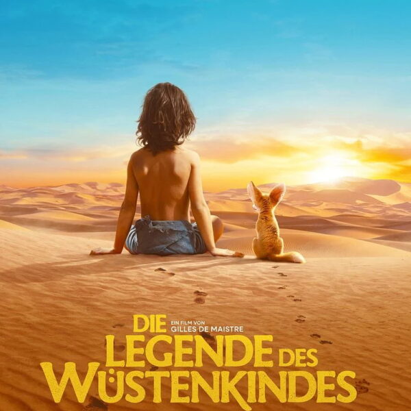 LANDKINO: Die Legende des Wüstenkindes